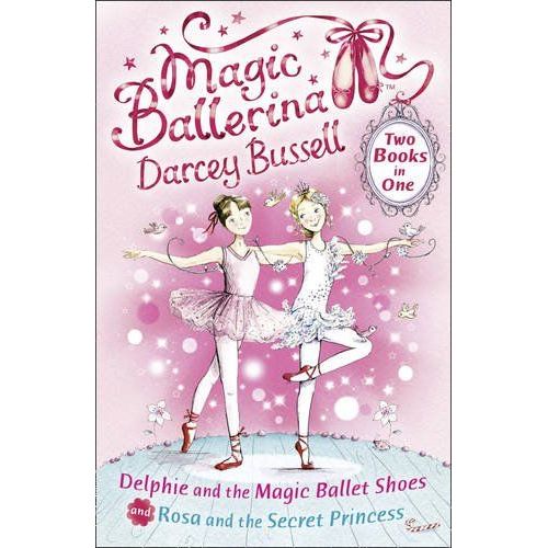 Bussell, D: Delphie And The Magic Ballet Shoes / Rosa And Th