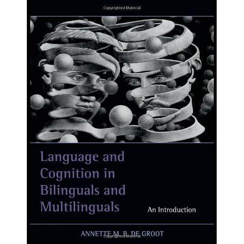 Language And Cognition In Bilinguals And Multilinguals