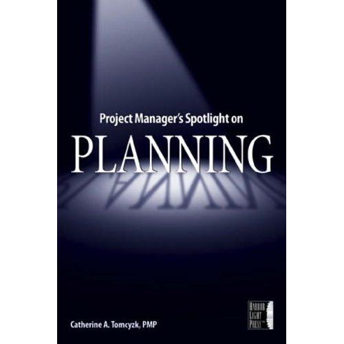 Project Manager's Spotlight On Planning