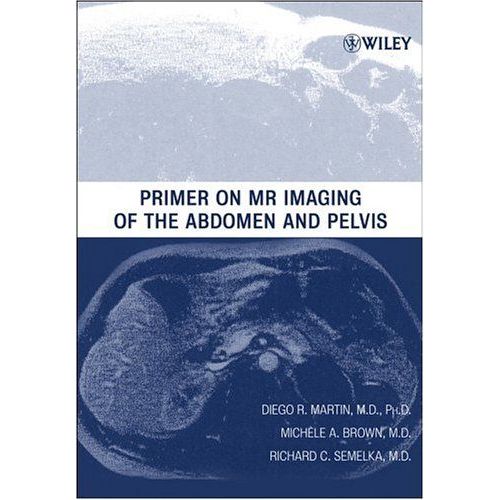 Primer On Mr Imaging Of The Abdomen And Pelvis
