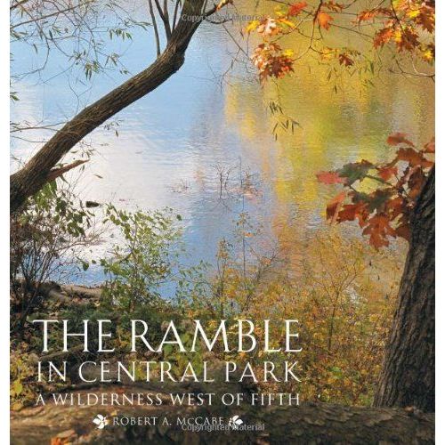 The Ramble In Central Park: A Wilderness West Of Fifth