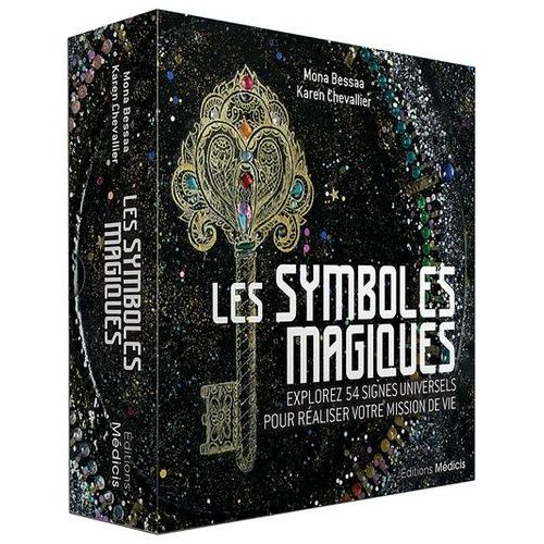 Les Symboles Magiques - Explorez 54 Signes Universels Pour Réaliser Votre Mission De Vie
