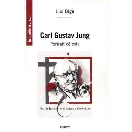 Carl Gustav Jung - Pensée Jungienne Et Lecture Astrologique