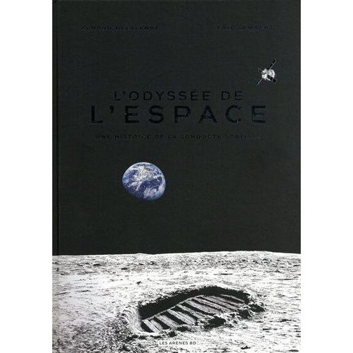 L'odyssée De L'espace - Une Histoire De La Conquête Spatiale
