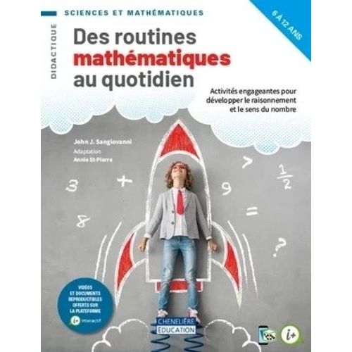 Des Routines Mathématiques Au Quotidien - Activités Engageantes Pour Développer Le Raisonnement Et Le Sens Du Nombre