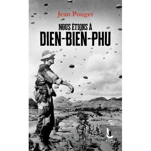 Nous Étions À Dien-Bien-Phu