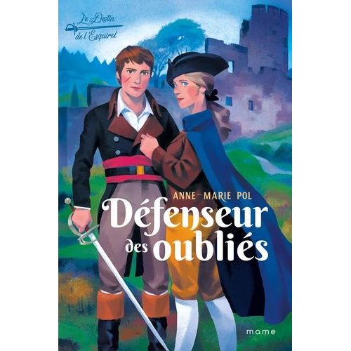 Le Destin De L'esquirol Tome 3 - Défenseur Des Oubliés