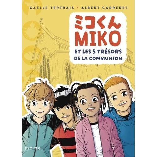 Miko Et Les 5 Trésors De La Communion