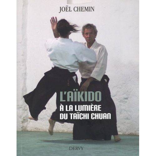 L'aïkido À La Lumière Du Taïchi Chuan