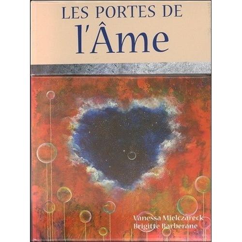 Les Portes De L'âme - Pour Réussir Sa Mission De Vie - Avec 54 Cartes