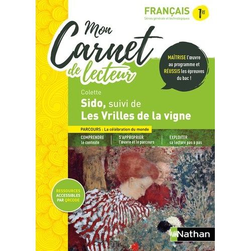 Mon Carnet De Lecteur Français 1re - Sido, Suivi De Les Vrilles De La Vigne, Colette
