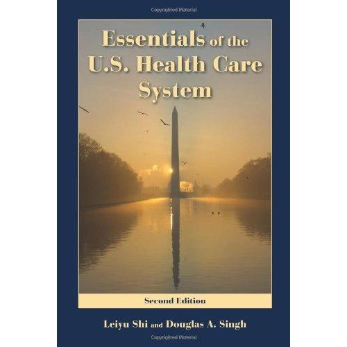 Essentials Of The U.S. Health Care System
