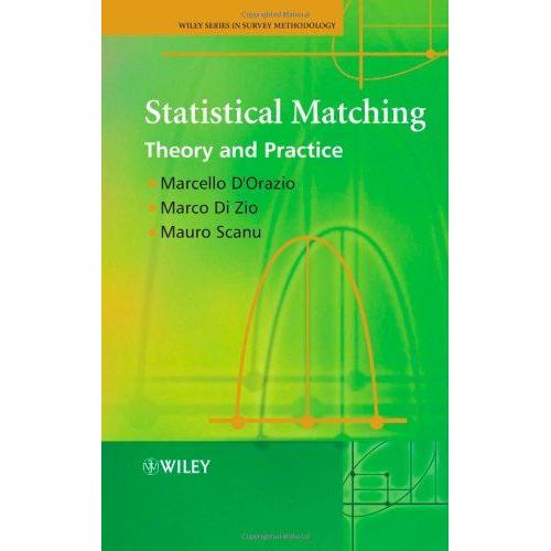 Statistical Matching: Theory And Practice