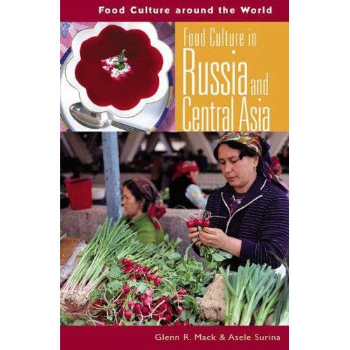 Food Culture In Russia And Central Asia Food Culture Around The World