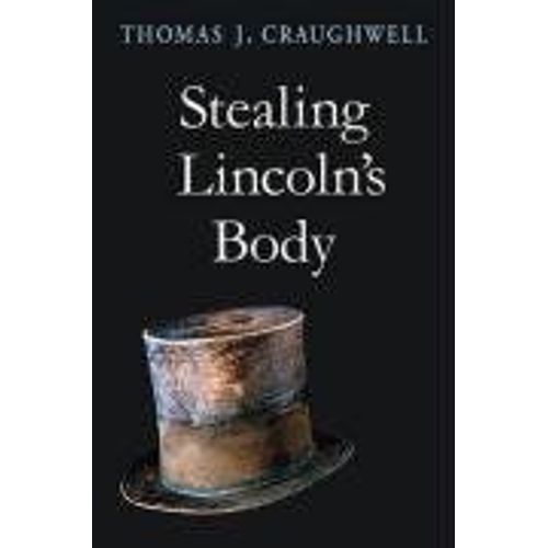 Stealing Lincoln's Body