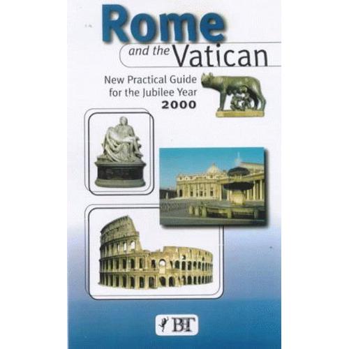 Rome And The Vatican: New Practical Guide For The Jubilee Year 2000