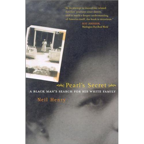Pearl′S Secret - A Black Man′S Search For His White Family