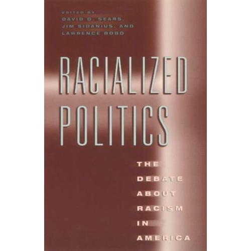 Racialized Politics: The Debate About Racism In America