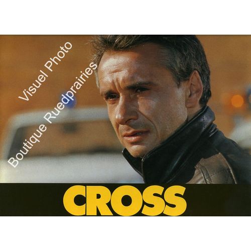 Cross : Jeu De Photos D'exploitation Cinématographique - Format 24x30 Cm - De Philippe Setbon Avec Michel Sardou, Roland Giraud, Patrick Bauchau, Marie-Anne Chazel - 1987