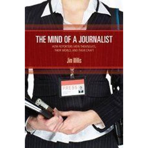 The Mind Of A Journalist