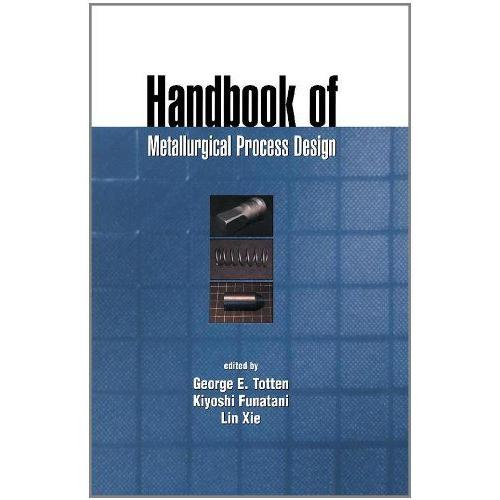 Handbook Of Metallurgic Process And Design