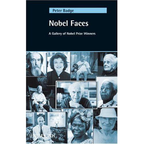 Nobel Faces: A Gallery Of Nobel Prize Winners