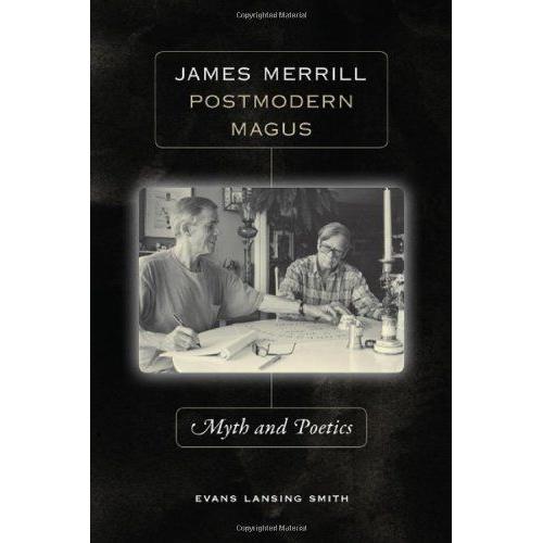 James Merrill, Postmodern Magus: Myth And Poetics