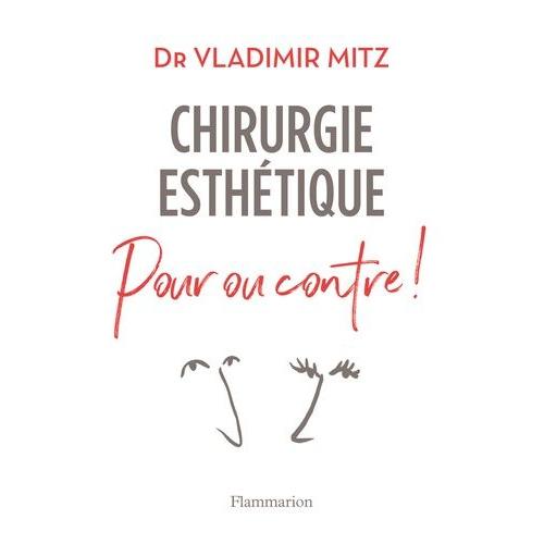 Chirurgie Esthétique - Pour Ou Contre !