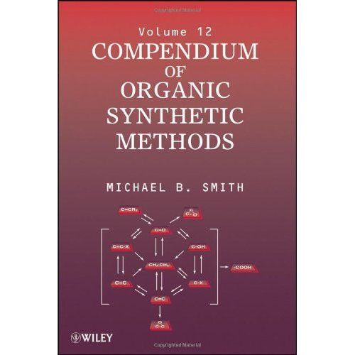 Compendium Of Organic Synthetic Methods, Volume 12