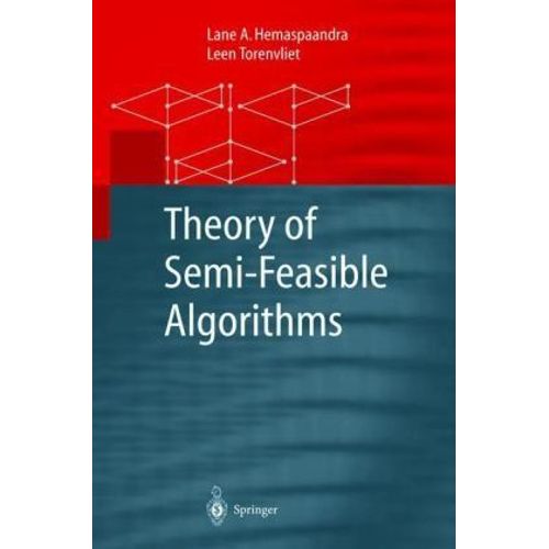 Theory Of Semi-Feasible Algorithms