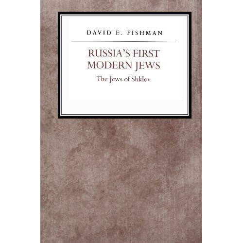 Russia's First Modern Jews : The Jews Of Shklov