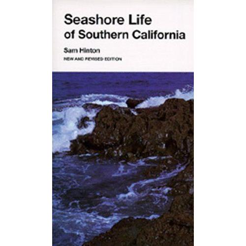Seashore Life Of Southern California, New And Revised Editio