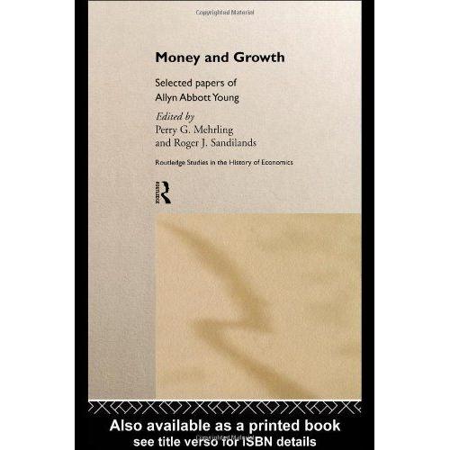 Money And Growth: Collected Essays Of Allyn Young