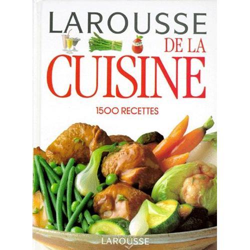 Larousse De La Cuisine - 1500 Recettes