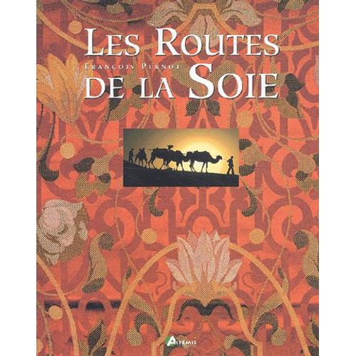 Les Routes De La Soie