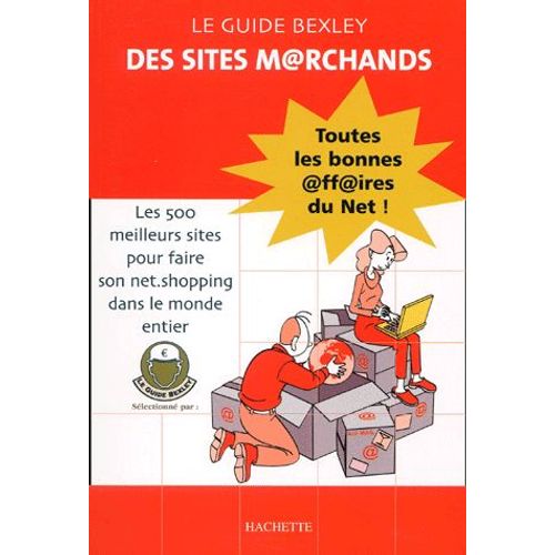 Le Guide Bexley Des Sites Marchands - Toutes Les Bonnes Affaires Du Net !