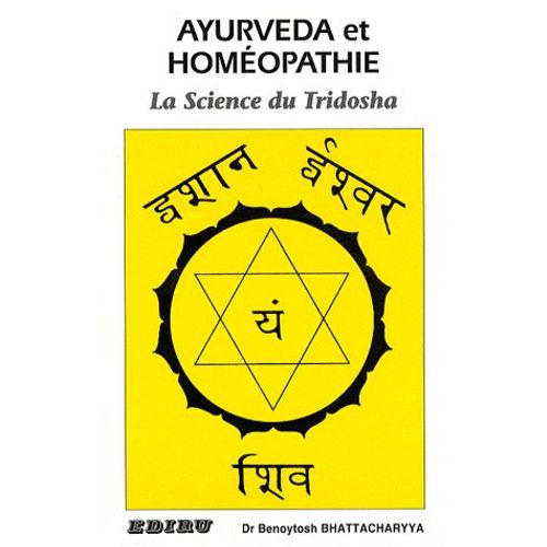 Ayurveda Et Homéopathie - La Science Du Tridosha