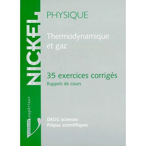 Physique Thermodynamique Et Gaz - 35 Exercices Corrigés, Rappel De Cours