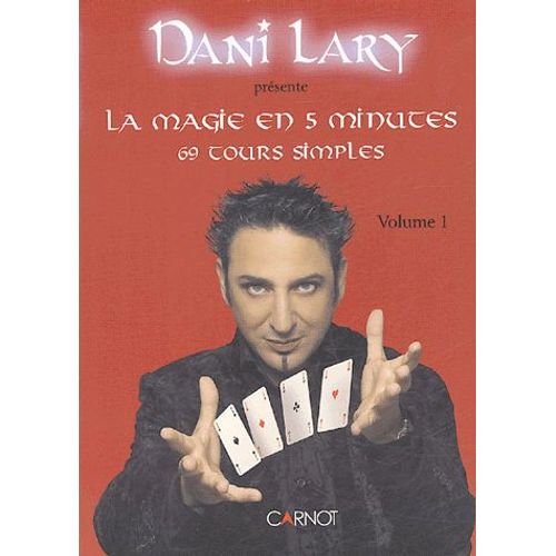 La Magie En 5 Minutes - 69 Tours Simples, Volume 1