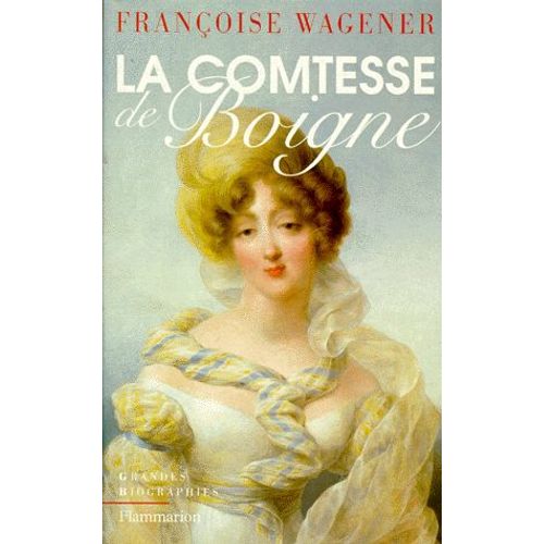 La Comtesse De Boigne - 1781-1866
