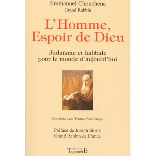 L'homme, Espoir De Dieu - Judaïsme Et Kabbale Pour Le Monde D'aujourd'hui