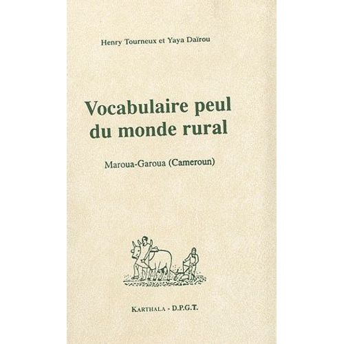 Vocabulaire Peul Du Monde Rural - Maroua-Garoua (Cameroun)