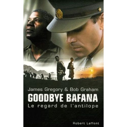 Goodbye Bafana - Le Regard De L'antilope