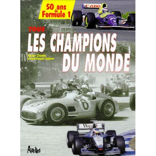 Tous Les Champions Du Monde - 50 Ans De Formule 1