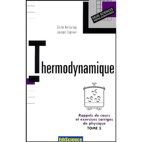 Rappels De Cours Et Exercices Corrigés De Physique - Tome 5, Thermodynamique