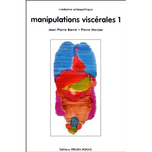 Manipulations Viscérales - Tome 1, 2ème Édition
