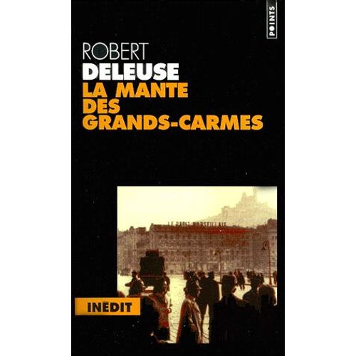 Mémoires D'une Métropole : La Mante Des Grands-Carmes
