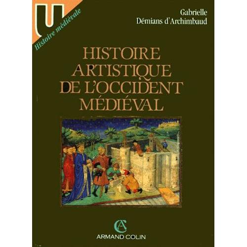 Histoire Artistique De L'occident Medieval - 3ème Édition