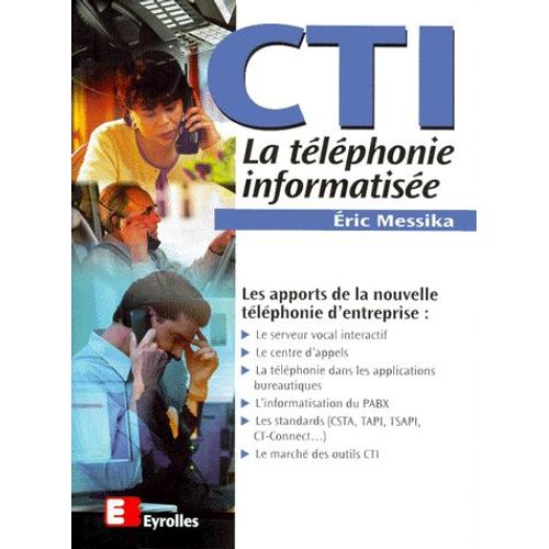 Cti - La Téléphonie Informatisée