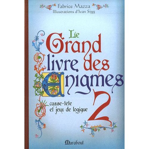 Le Grand Livre Des Énigmes - Tome 2